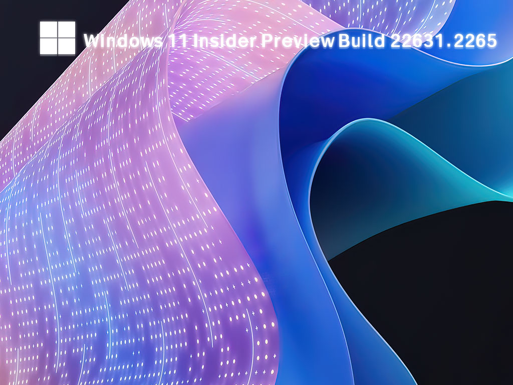 最新Windows 11 Insider Preview Build 22631.2265iso镜像免激活下载百度云