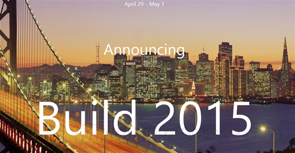 什么时候发布Win10？关于微软Build2015时间已经确定