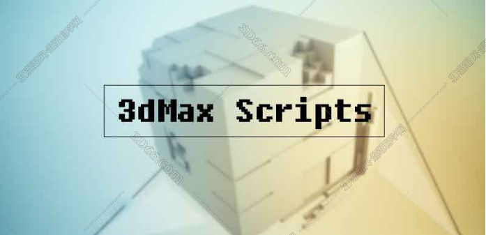 3DsMax脚本合集80组Max Scripts v1.06 For Max 9-2018