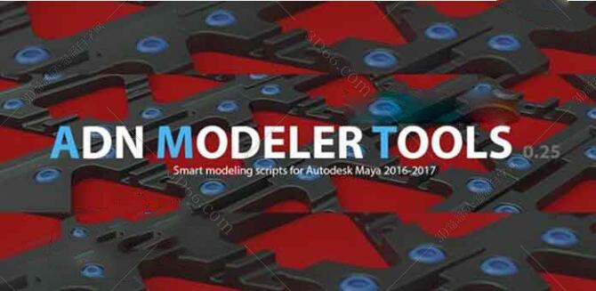 Maya建模工具插件：ADN Modeler Tools v0.5