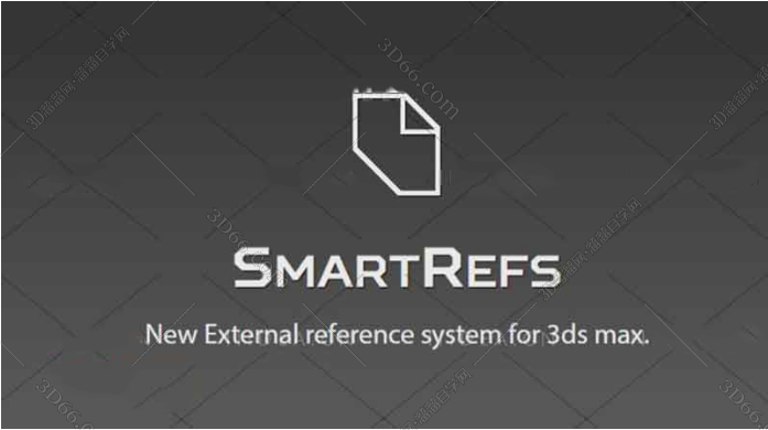 3dMax外部参考插件：SmartRefs 1.04.02 For 2014-2020+使用教程